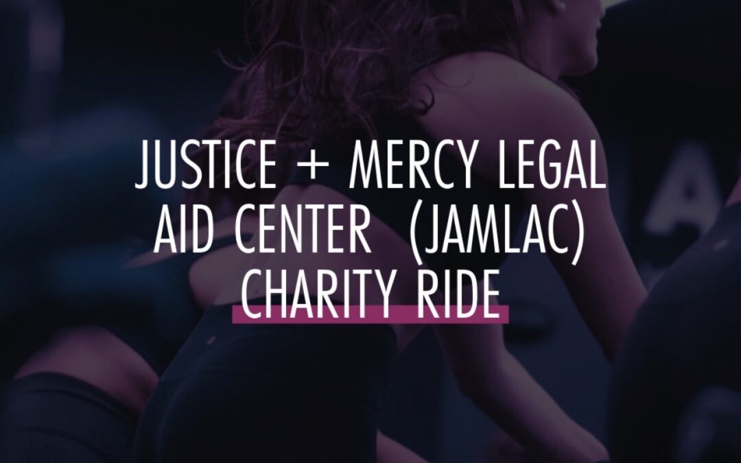 JUSTICE & MERCY LEGAL AID CENTER CHARITY RIDE